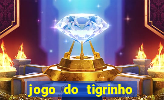 jogo do tigrinho da casa chinesa